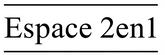 Espace 2en1 单排 Logo